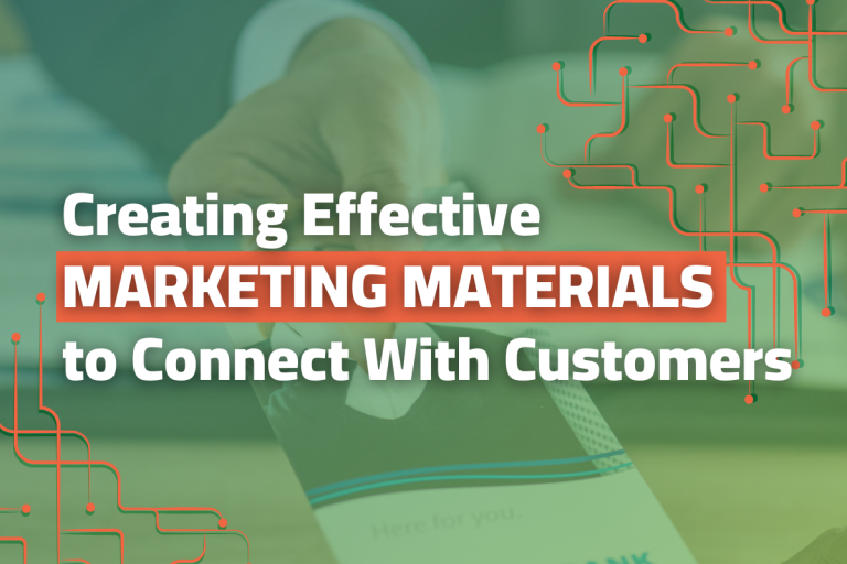 Marketing Materials: Connect with Customers in the Best Way